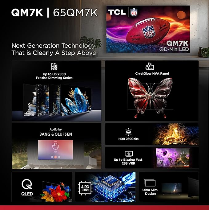 TCL 65-Inch Class QM7K Series QD-Mini LED 4K UHD Google Smart TV Best Premium Mini-LED TV - QLED, 144hz, 288hz Gaming Rate, Anti-Reflective Screen, Bang & Olufsen Audio, Atmos (65QM7K, 2025 Model)